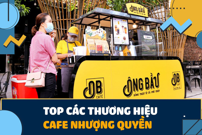 chi-phi-nhuong-quyen-5-thuong-hieu-cafe-hang-dau-tai-viet-nam